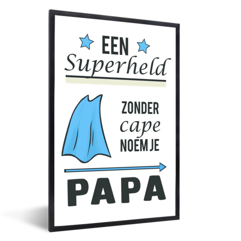 Vaderdag - Een superheld zonder cape noem je papa Fotolijst